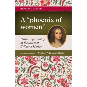 A "phoenix of women" | Brilliana Harley (ISBN: 9781774841525)