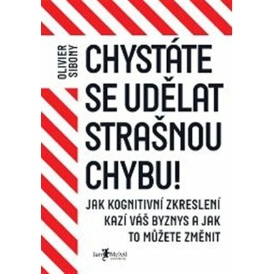 Chystáte se udělat strašnou chybu!