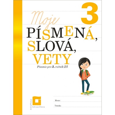 Moje písmená, slová, vety - písanie pre 3. ročník ZŠ