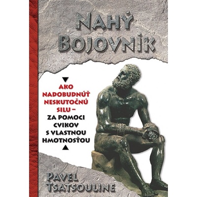 Nahý bojovník - Pavel Tsatsouline SK