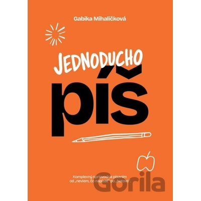 Jednoducho píš - Gabika Mihaličková