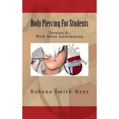 Body Piercing For Students Version 6: SIBBSKS505A code in Beauty Therapy For Piercing | MS Robyna Smith-Keys