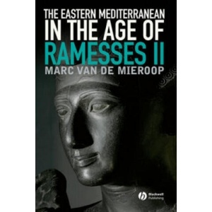 Eastern Mediterranean in the Age of Ramesses II | Marc Van De Mieroop (ISBN: 9781444332209)