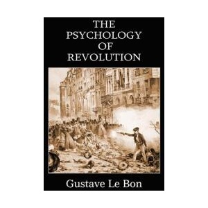 Psychology of Revolution | Gustave Le Bon (ISBN: 9781483706726)