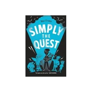 Simply the Quest | Maz Evans (ISBN: 9781910655511)