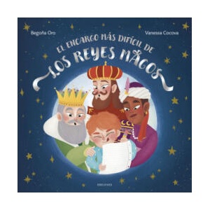 EL ENCARGO MAS DIFICIL DE LOS REYES MAGOS | BEGOÑA ORO (2023)