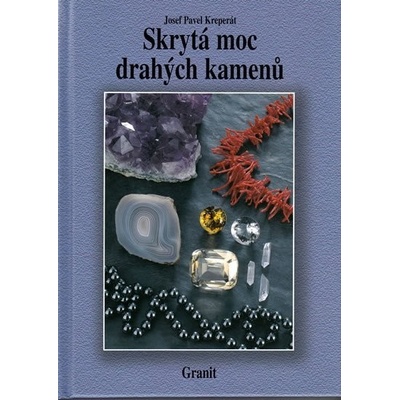 Skrytá moc drahých kamenů - 9. vydání - Josef Pavel Kreperát