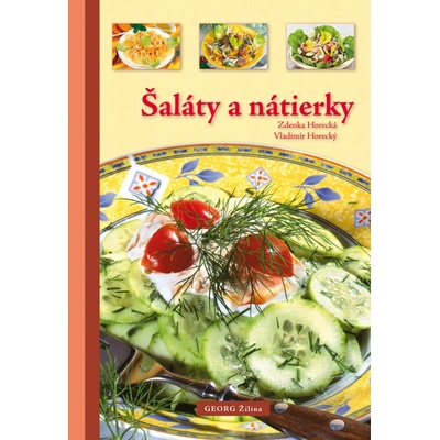 Šaláty a nátierky - Zdenka Horecká, Vladimír Horecký