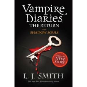 Vampire Diaries: Shadow Souls (ISBN: 9781444900644)