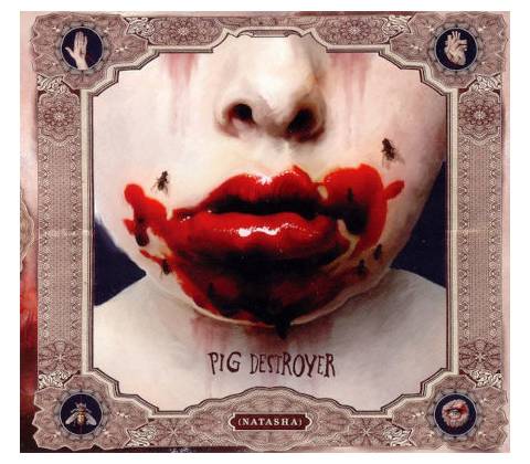 Pig Destroyer - Natasha CD