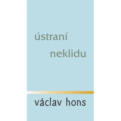 Ústraní neklidu - Václav Hons