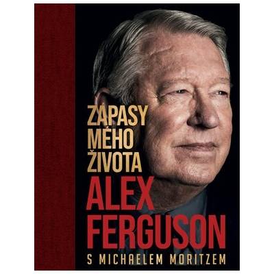 Alex Ferguson: Zápasy mého života