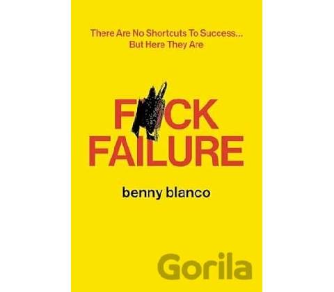 F*CK FAILURE Benny Blanco