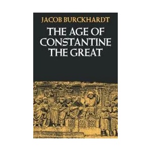 The Age of Constantine the Great | Jacob Burckhardt, Moses Hadas (ISBN: 9780520046801)