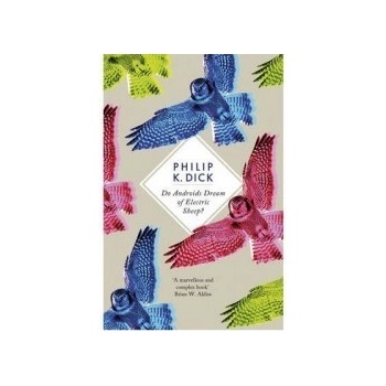 Do Androids Dream of Electric Sheep? - Philip K. Dick