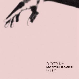 Multiland Zajko Martin: Dotyky múz - CD (056095)