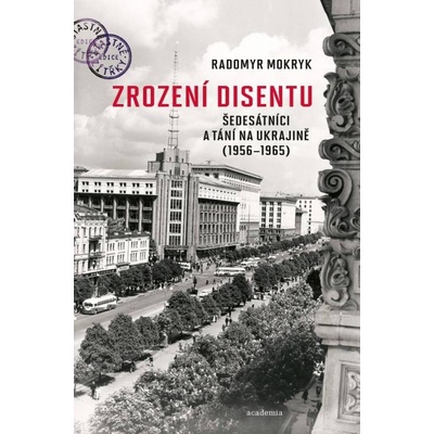 Zrození disentu - Radomyr Mokryk