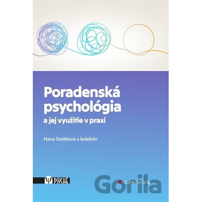 Poradenská psychológia a jej využitie v praxi - Smitková Hana