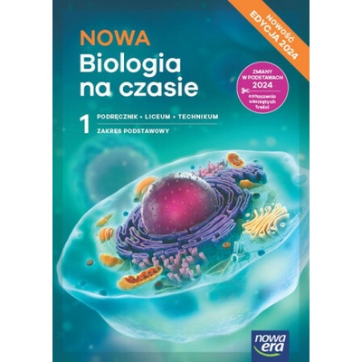 NOWA Biologia na czasie 1. Liceum i technikum. Podręcznik. Zakres podstawowy