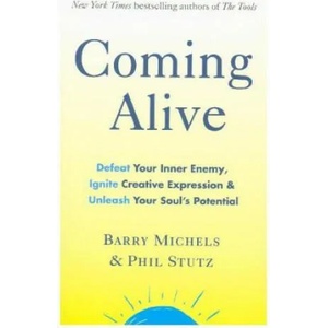 Coming Alive | Phil Stutz, Barry Michels (ISBN: 9780091955090)
