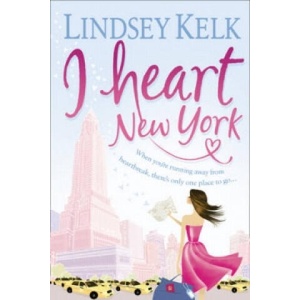 I Heart New York | Lindsey Kelk (2009)