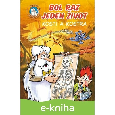 Bol raz jeden život: Kosti a kostra - Jean-Charles Gaudin, Minte