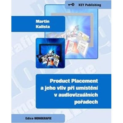 Product Placement a jeho vliv při umístění v audiovizuálních pořadech