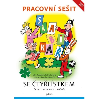 Pracovní sešit – Slabikář se Čtyřlístkem - Petra Jurčová, Věra Janáková, Jaroslav Němeček (ilustrátor)
