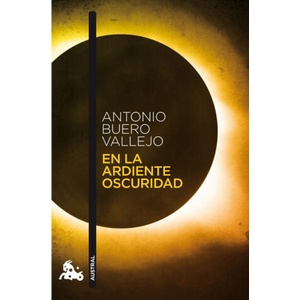 EN LA ARDIENTE OSCURIDAD | ANTONIO BUERO VALLEJO (ISBN: 9788467033496)