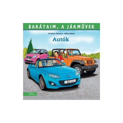 Barátaim, a járművek 9: Autók