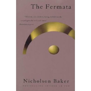 The Fermata | Nicholson Baker (ISBN: 9780679759331)