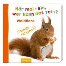 Hör mal rein, wer kann das sein? - Waldtiere m. Soundeffekten