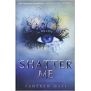 Shatter Me Tahereh Mafi