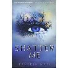 Shatter Me Tahereh Mafi