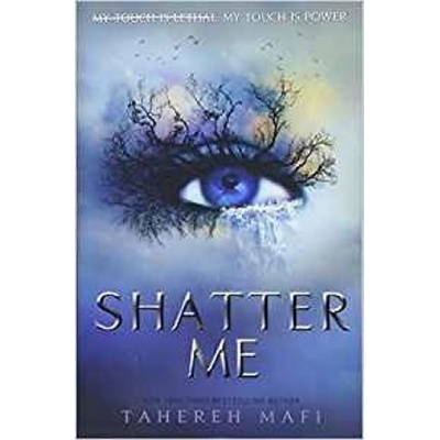 Shatter Me Tahereh Mafi