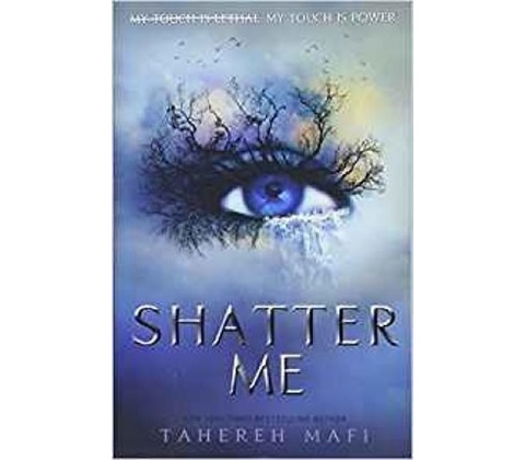 Shatter Me Tahereh Mafi