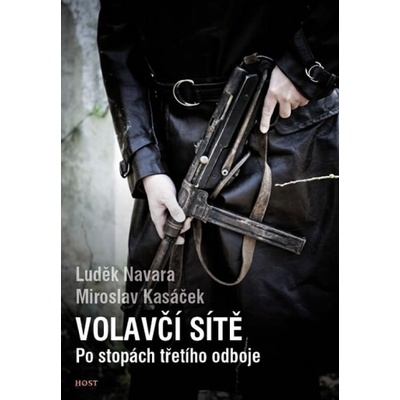 Volavčí sítě. Po stopách třetího odboje