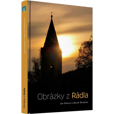 Obrázky z Rádla Marek Řeháček, Jan Pikous