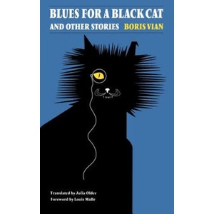 Blues for a Black Cat and Other Stories | Boris Vian (ISBN: 9780803296091)