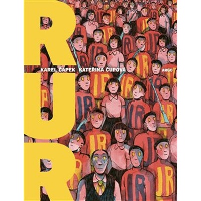 R.U.R. - Karel Čapek, Kateřina Čupová
