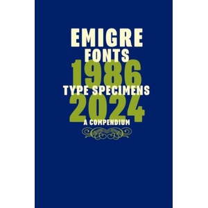 Emigre Fonts: Type Specimens 2004-2023 (ISBN: 9798989142361)