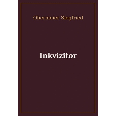 Inkvizitor - Symbol strachu a hrůzy