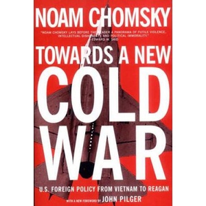 Towards A New Cold War | Noam Chomsky, John Pilger (ISBN: 9781565848597)