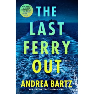 The Last Ferry Out | BARTZ ANDREA (ISBN: 9780593597972)
