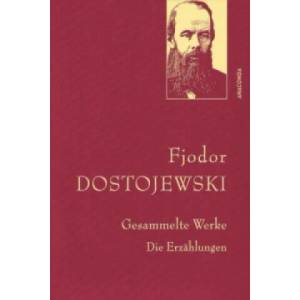 Fjodor Dostojewski, Gesammelte Werke | Fjodor Dostojewski (ISBN: 9783730604052)