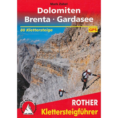 Klettersteige Dolomiten, Brenta, Gardasee
