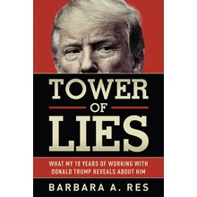 Tower of Lies: What My Eighteen Years of Working with Donald Trump Reveals about Him Res Barbara a.Pevná vazba