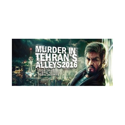 Murder In Tehran's Alleys 2016
