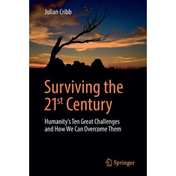 Surviving the 21st Century | Julian Cribb
