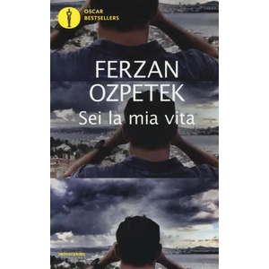 Sei la mia vita | Ferzan Ozpetek (ISBN: 9788804662358)